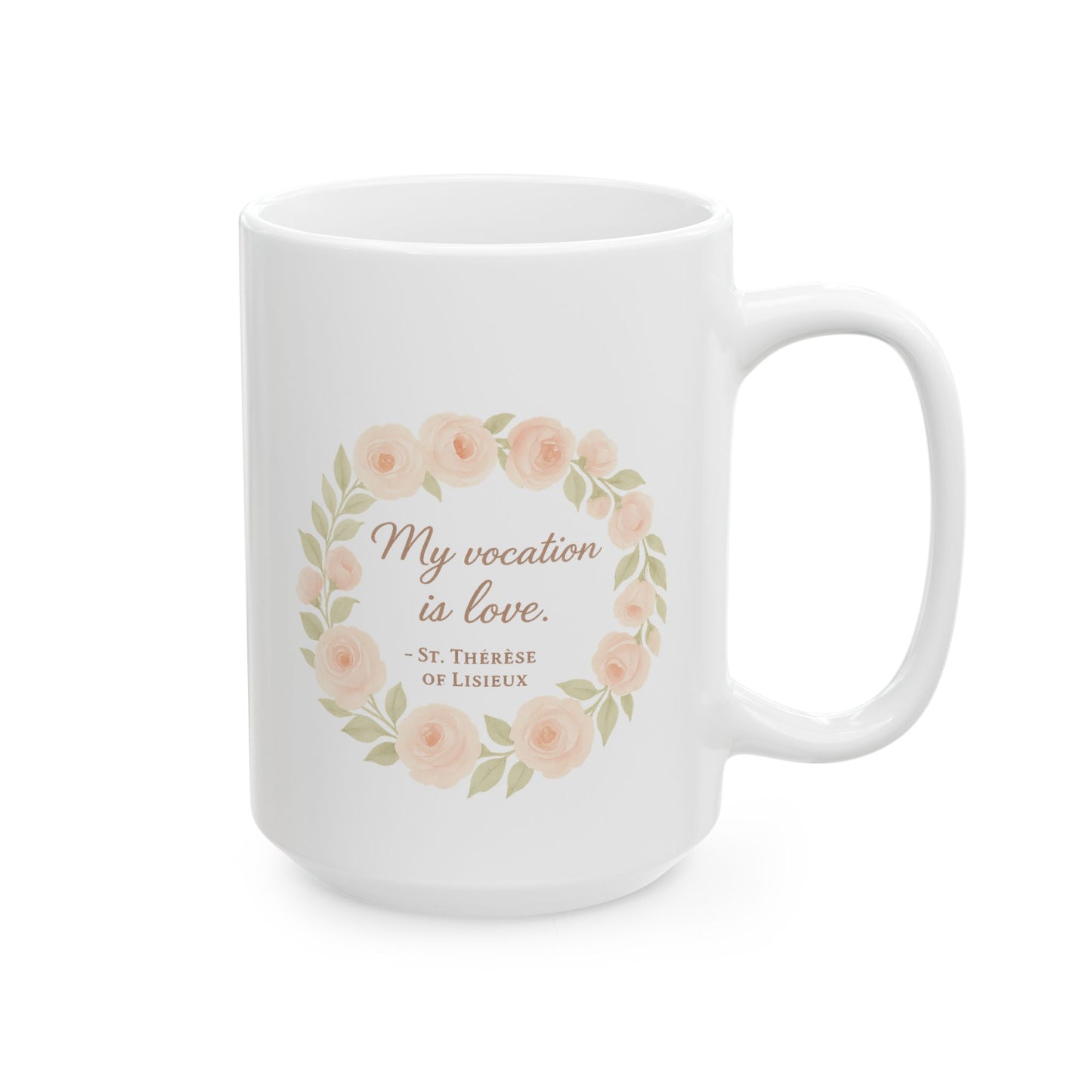 St. Therese of Lisieux Quote "My Vocation Is Love" Catholic Coffee Mug (11oz or 15oz)