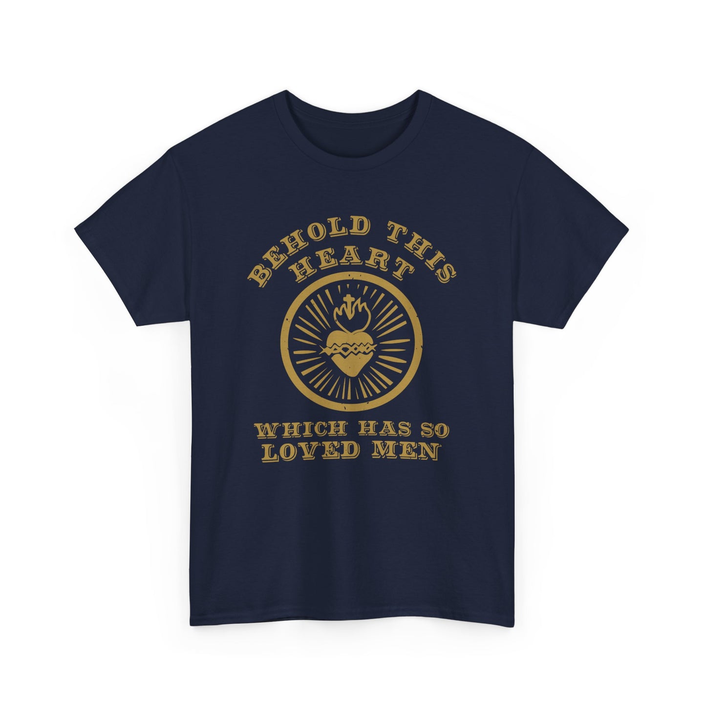 Behold This Heart Catholic T-Shirt – Sacred Heart of Jesus