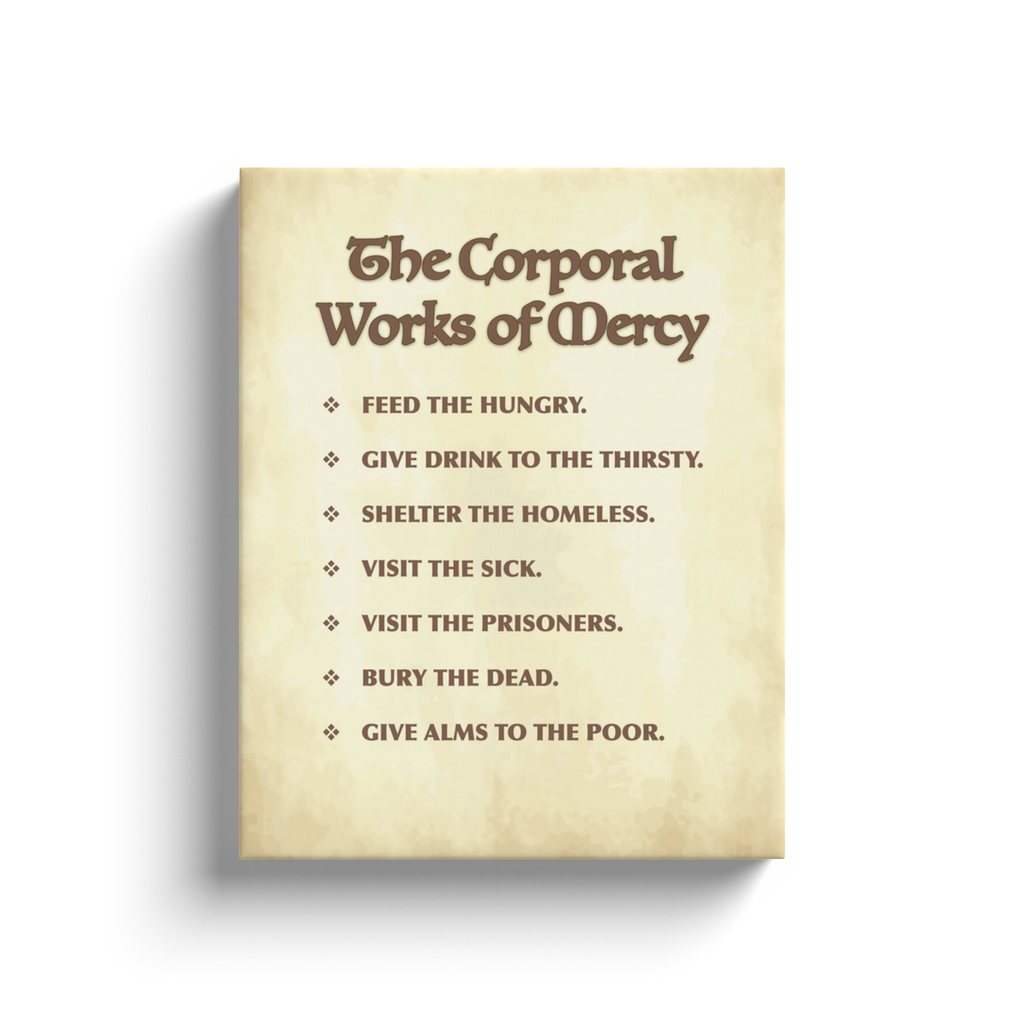 The Corporal Works of Mercy – Catholic Wrapped Canvas Wall Art | 5x7, 8x10, 11x14 Sizes