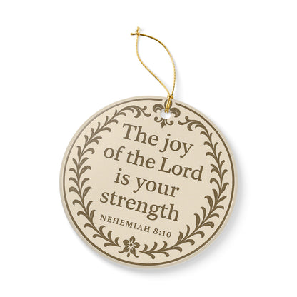 "The Joy of the Lord is Your Strength" (Nehemiah 8:10) Ceramic Christmas Ornament (2-Sided)