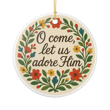 “O Come, Let Us Adore Him” Ceramic Christmas Ornament (2-Sided)