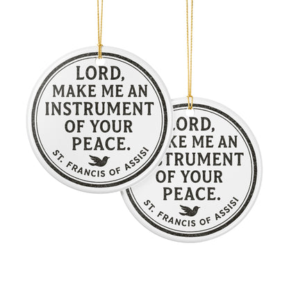 St. Francis Prayer "Lord, Make Me an Instrument of Your Peace" Ceramic Christmas Ornament (2-Sided)
