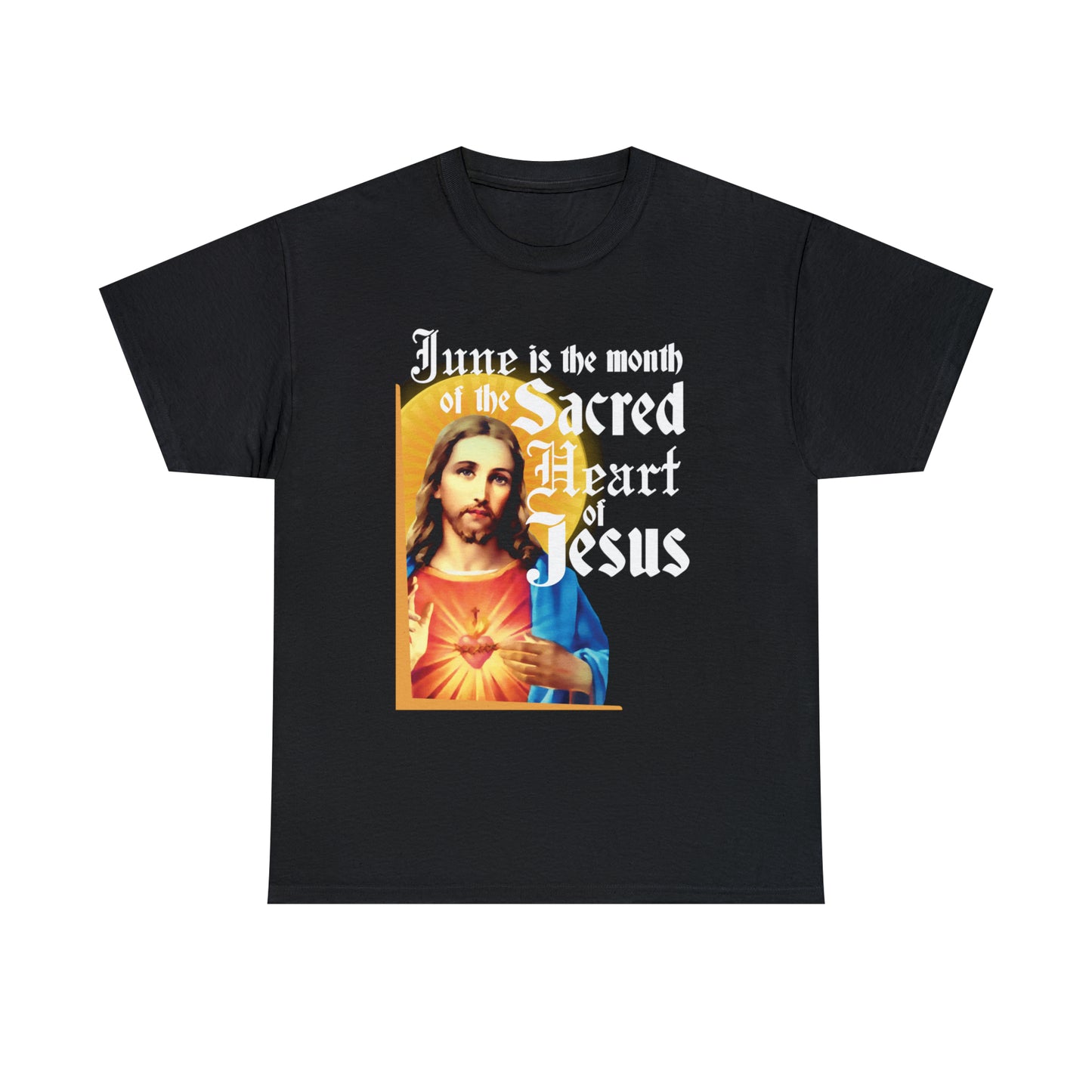 June is the Month of the Sacred Heart of Jesus Catholic T-Shirt