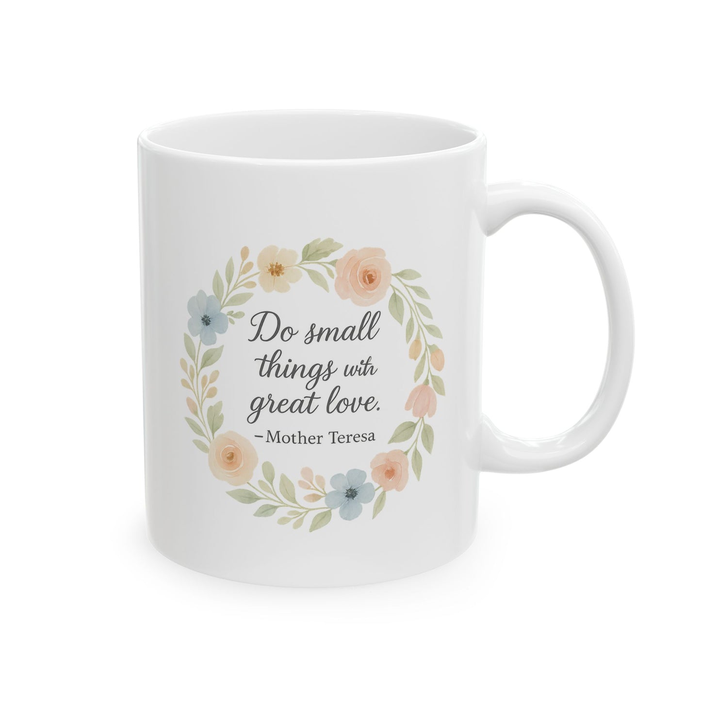 Mother Teresa Quote "Do Small Things With Great Love" Pastel Floral Wreath Catholic Coffee Mug (11oz or 15oz)