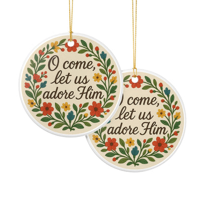 “O Come, Let Us Adore Him” Ceramic Christmas Ornament (2-Sided)