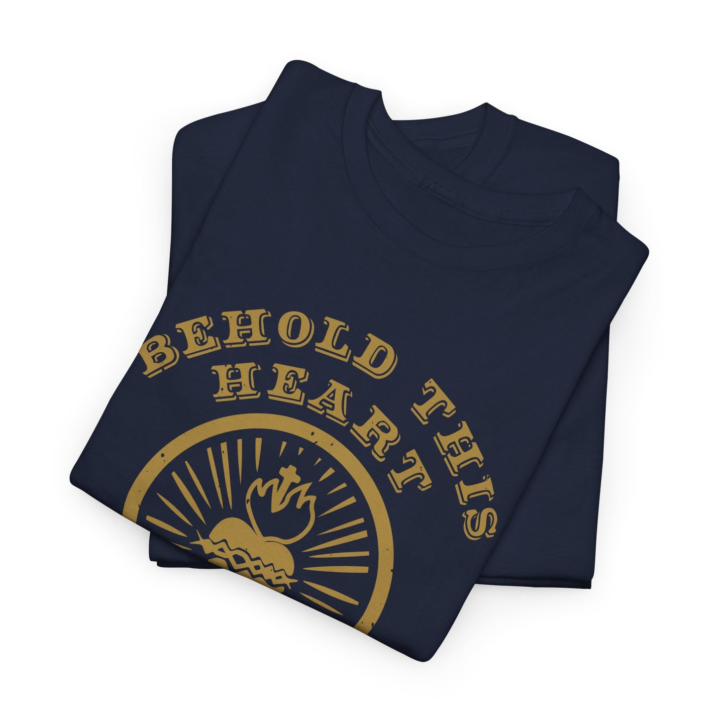 Behold This Heart Catholic T-Shirt – Sacred Heart of Jesus
