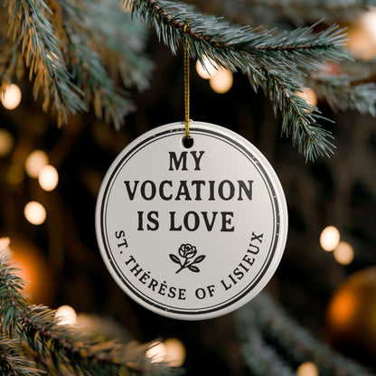 St. Thérèse of Lisieux Quote "My Vocation Is Love" Ceramic Christmas Ornament (2-Sided)