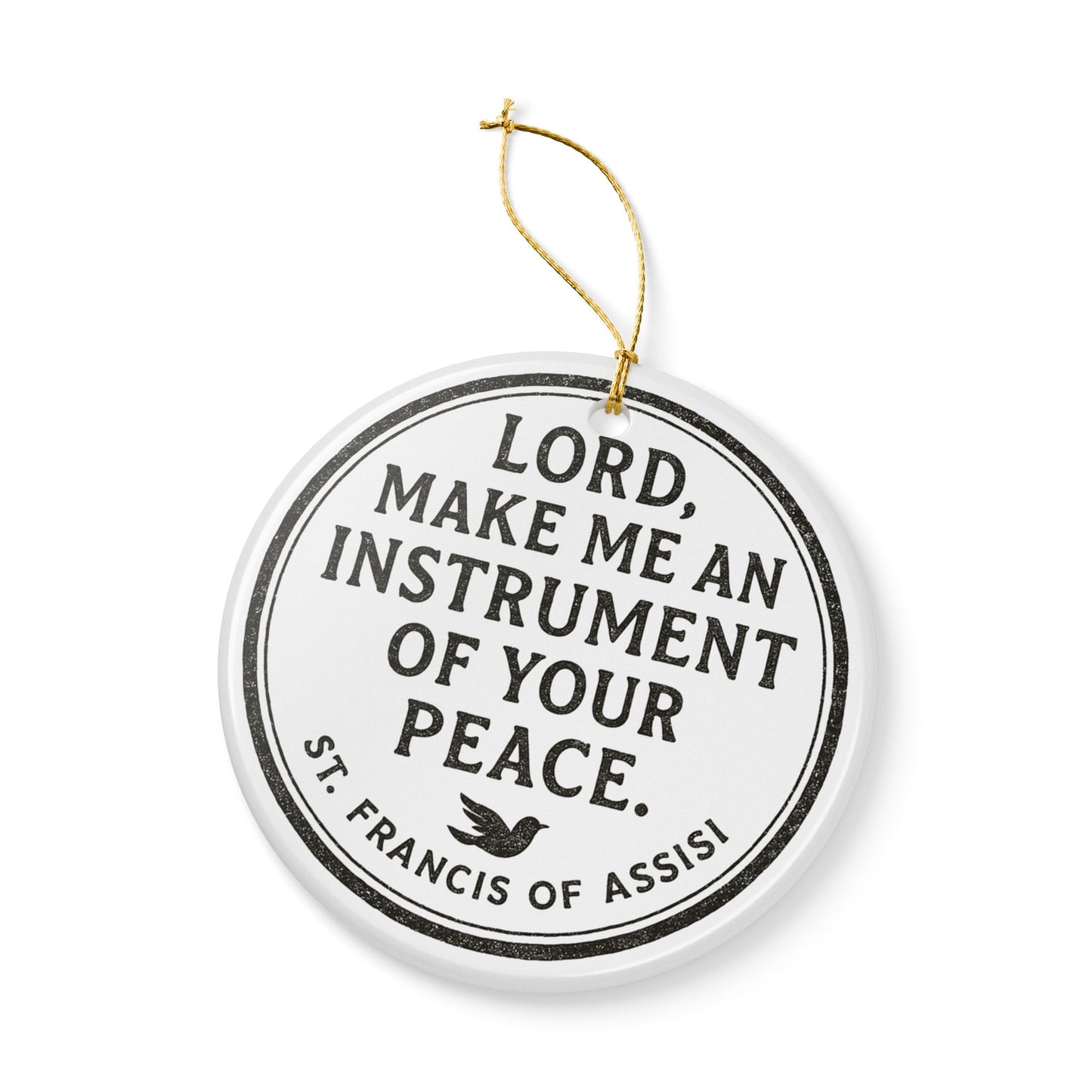 St. Francis Prayer "Lord, Make Me an Instrument of Your Peace" Ceramic Christmas Ornament (2-Sided)