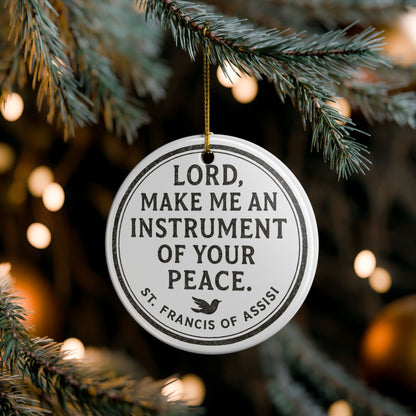 St. Francis Prayer "Lord, Make Me an Instrument of Your Peace" Ceramic Christmas Ornament (2-Sided)