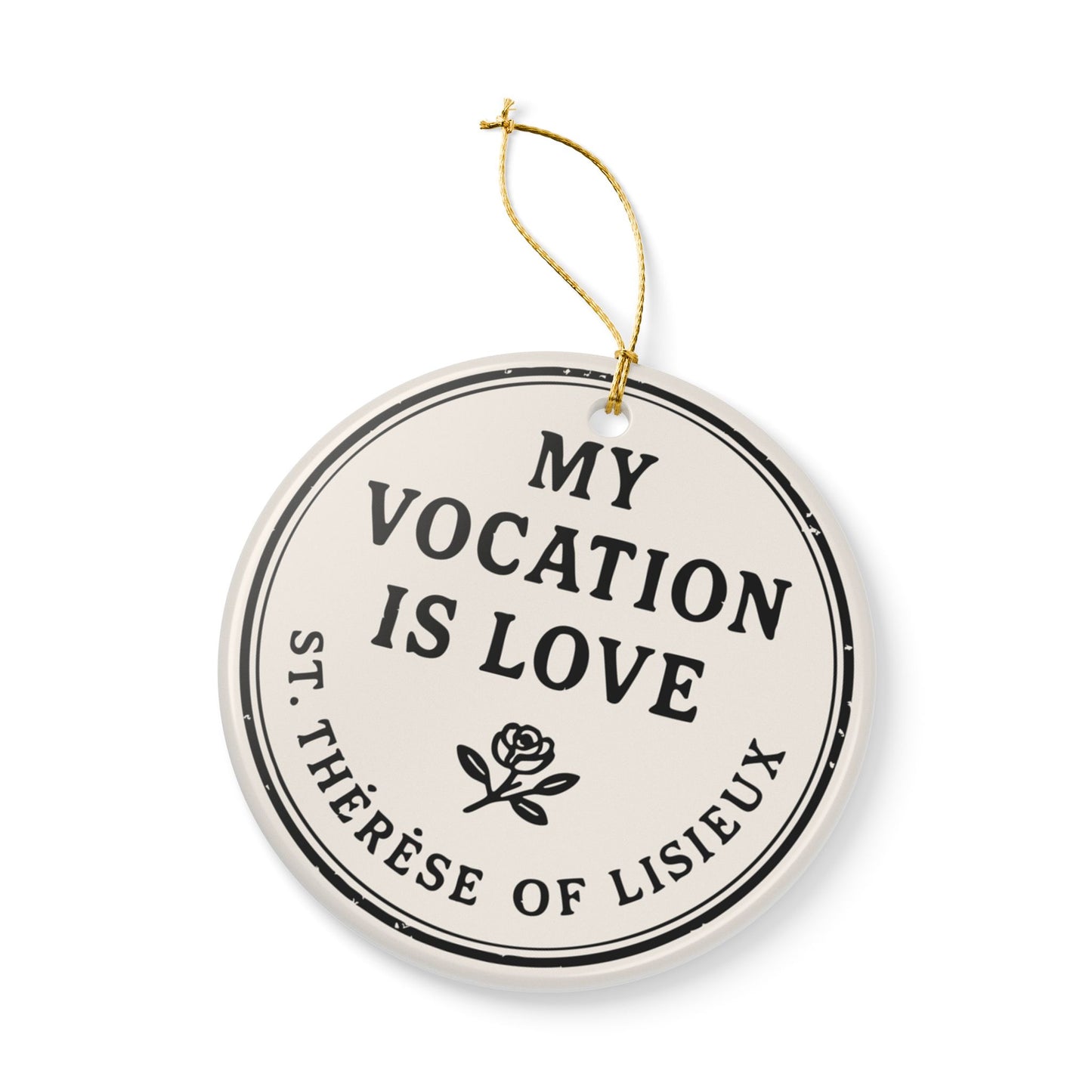 St. Thérèse of Lisieux Quote "My Vocation Is Love" Ceramic Christmas Ornament (2-Sided)
