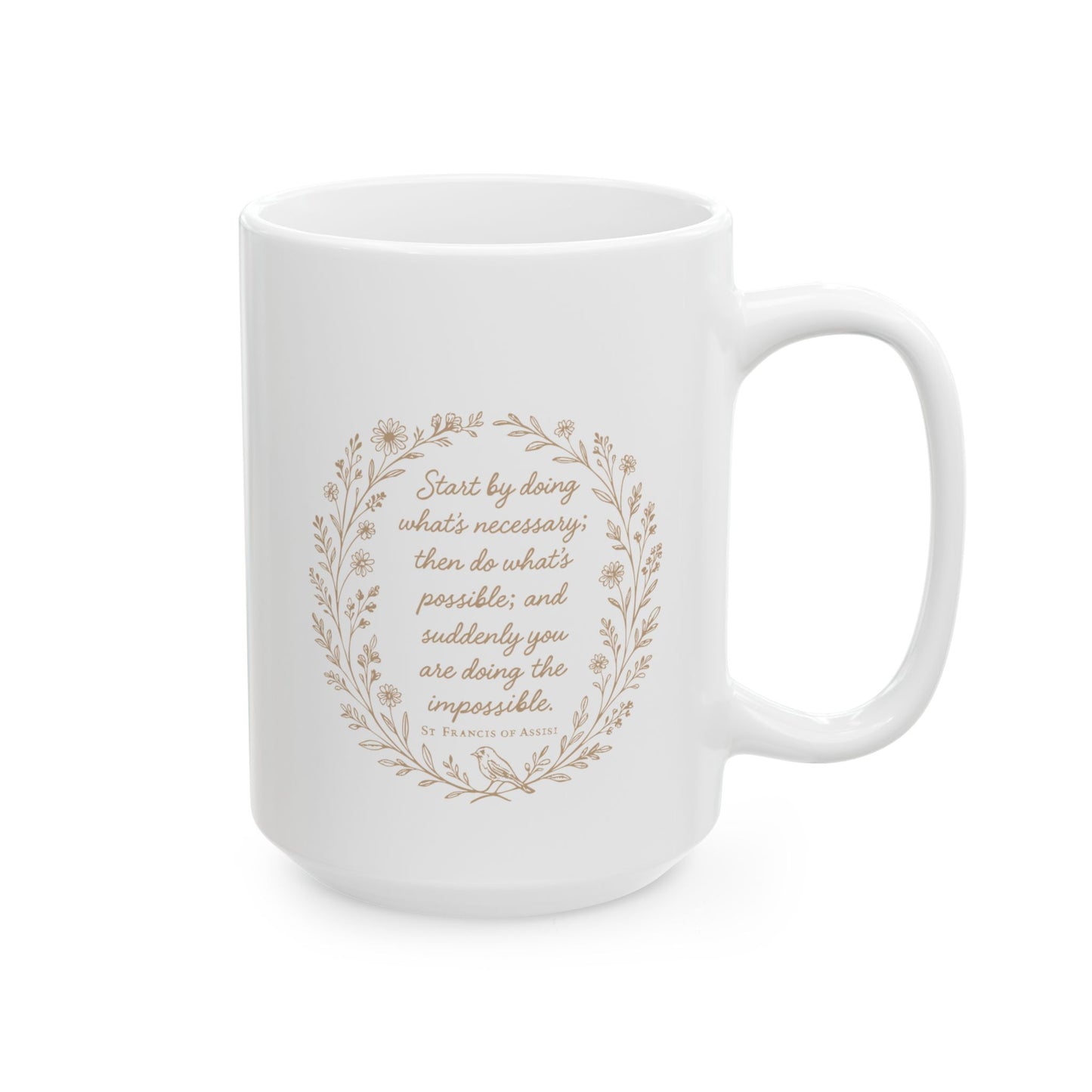 St. Francis of Assisi Quote "Start by doing what's necessary..." Catholic Coffee Mug (11oz or 15oz)