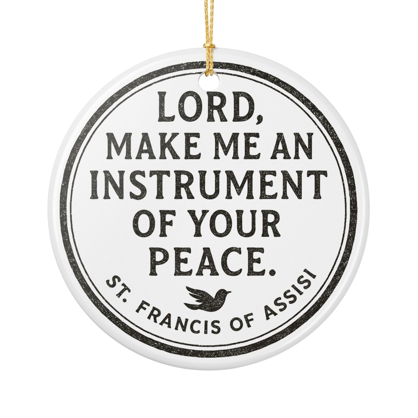 St. Francis Prayer "Lord, Make Me an Instrument of Your Peace" Ceramic Christmas Ornament (2-Sided)