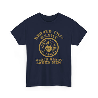 Behold This Heart Catholic T-Shirt – Sacred Heart of Jesus
