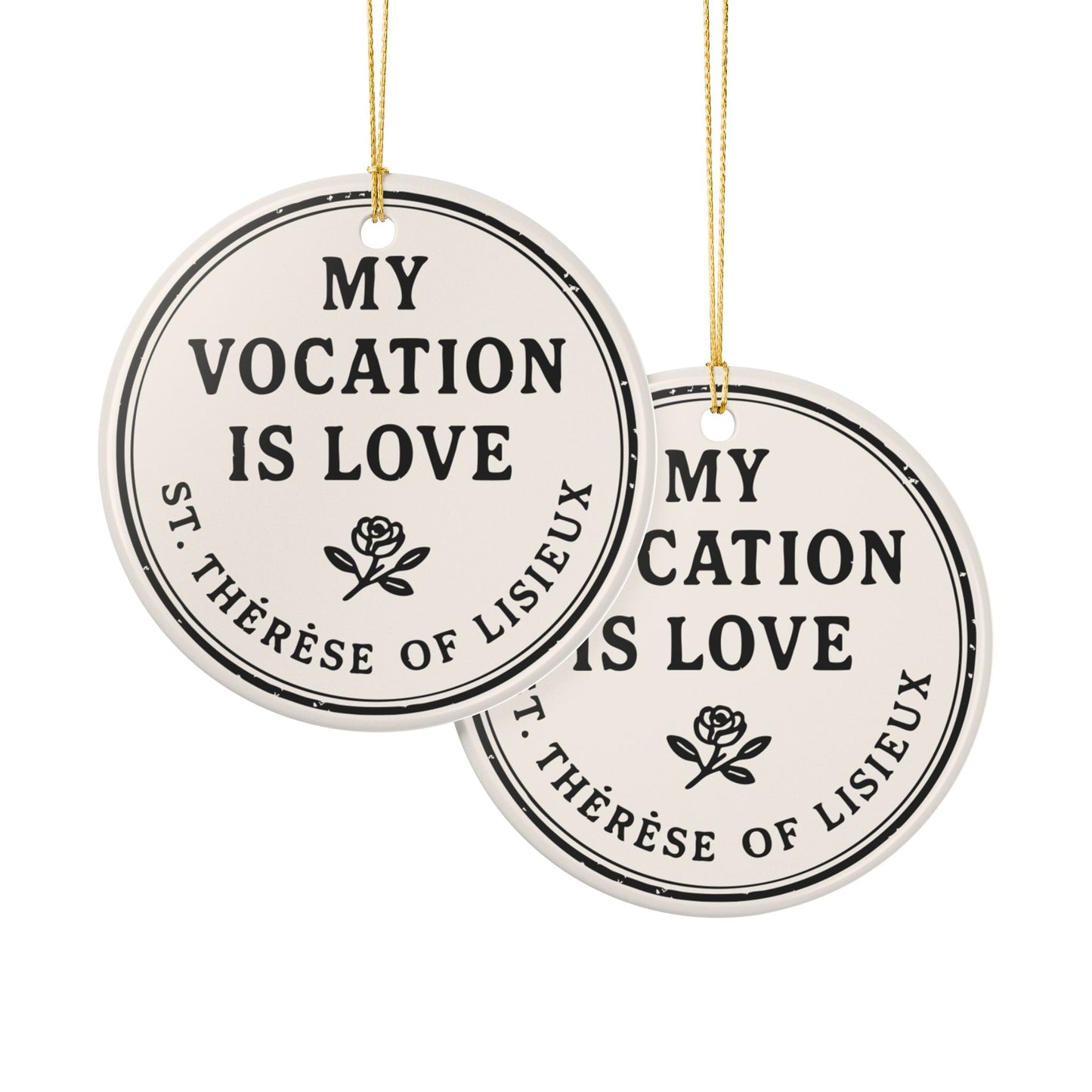 St. Thérèse of Lisieux Quote "My Vocation Is Love" Ceramic Christmas Ornament (2-Sided)