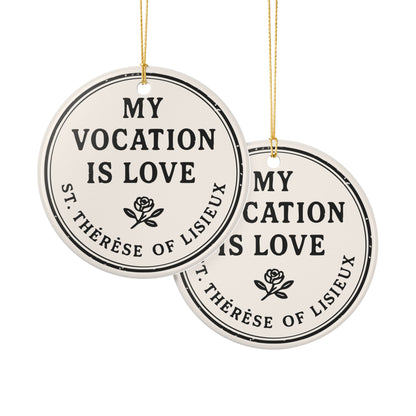 St. Thérèse of Lisieux Quote "My Vocation Is Love" Ceramic Christmas Ornament (2-Sided)