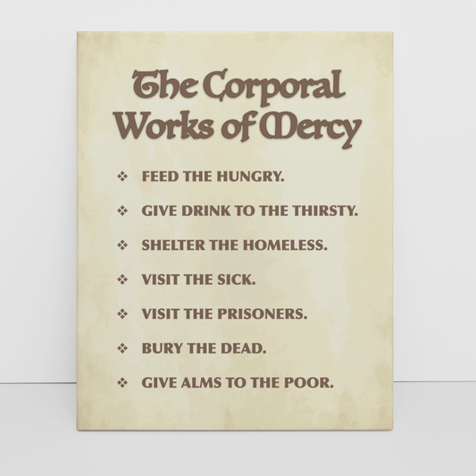 The Corporal Works of Mercy – Catholic Wrapped Canvas Wall Art | 5x7, 8x10, 11x14 Sizes
