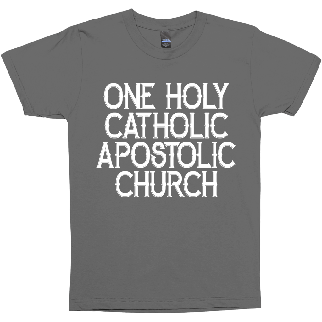 One Holy Catholic Apostolic Church Premium Graphic Tee