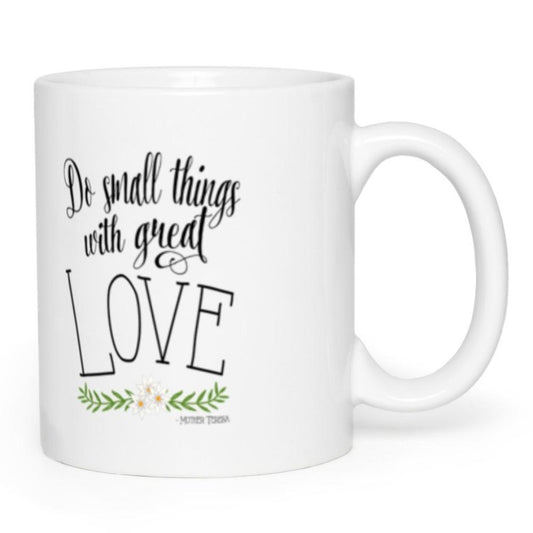 Do Small Things With Great Love Mother Teresa Quote Christian Catholic Mug