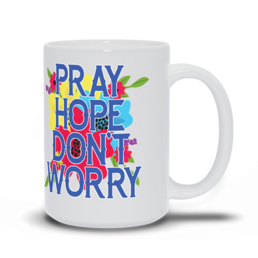 Pray Hope Don't Worry Padre Pio Mug